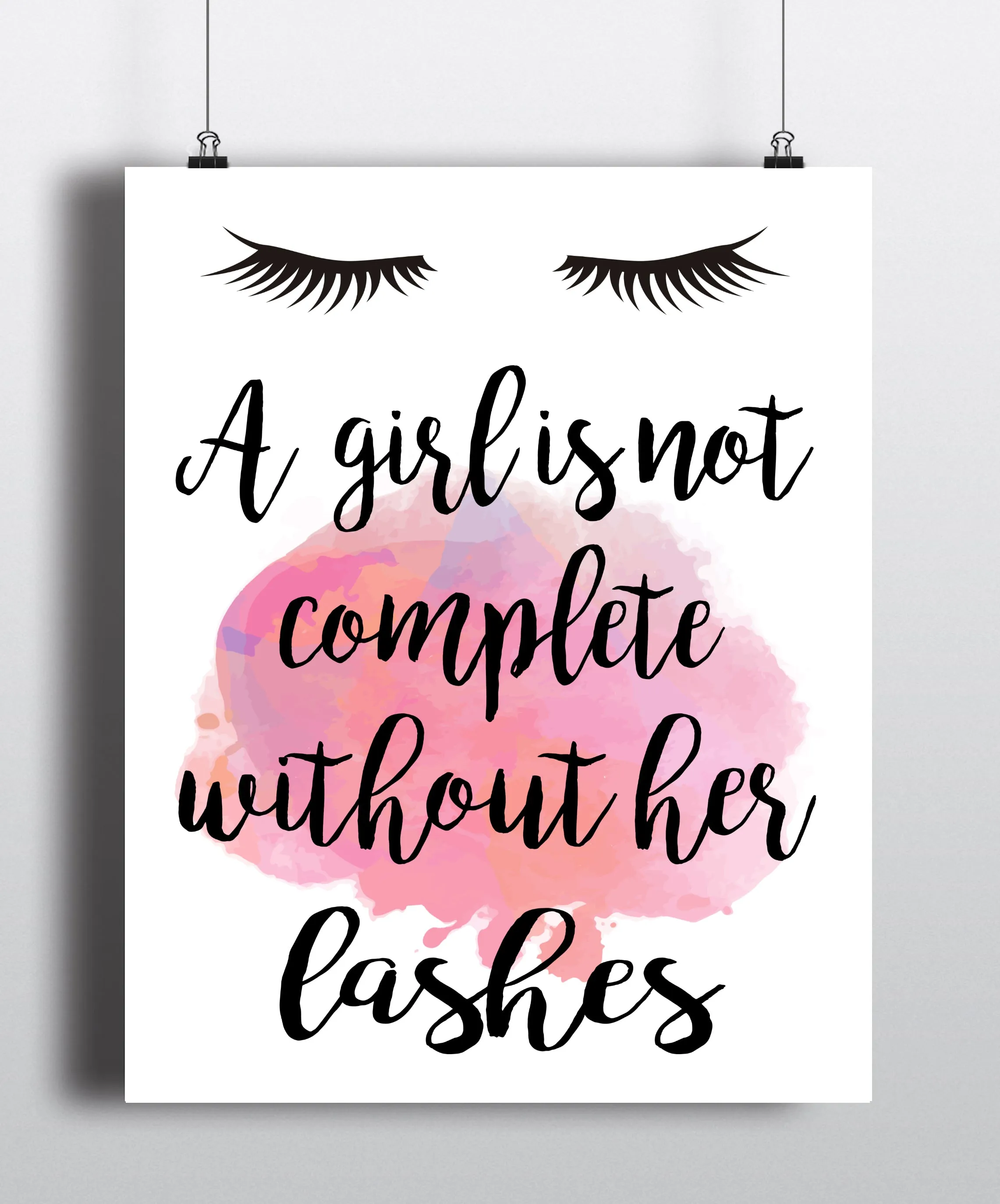 A Girl Is Not Complete Without Her Lashes Art Print - Unframed