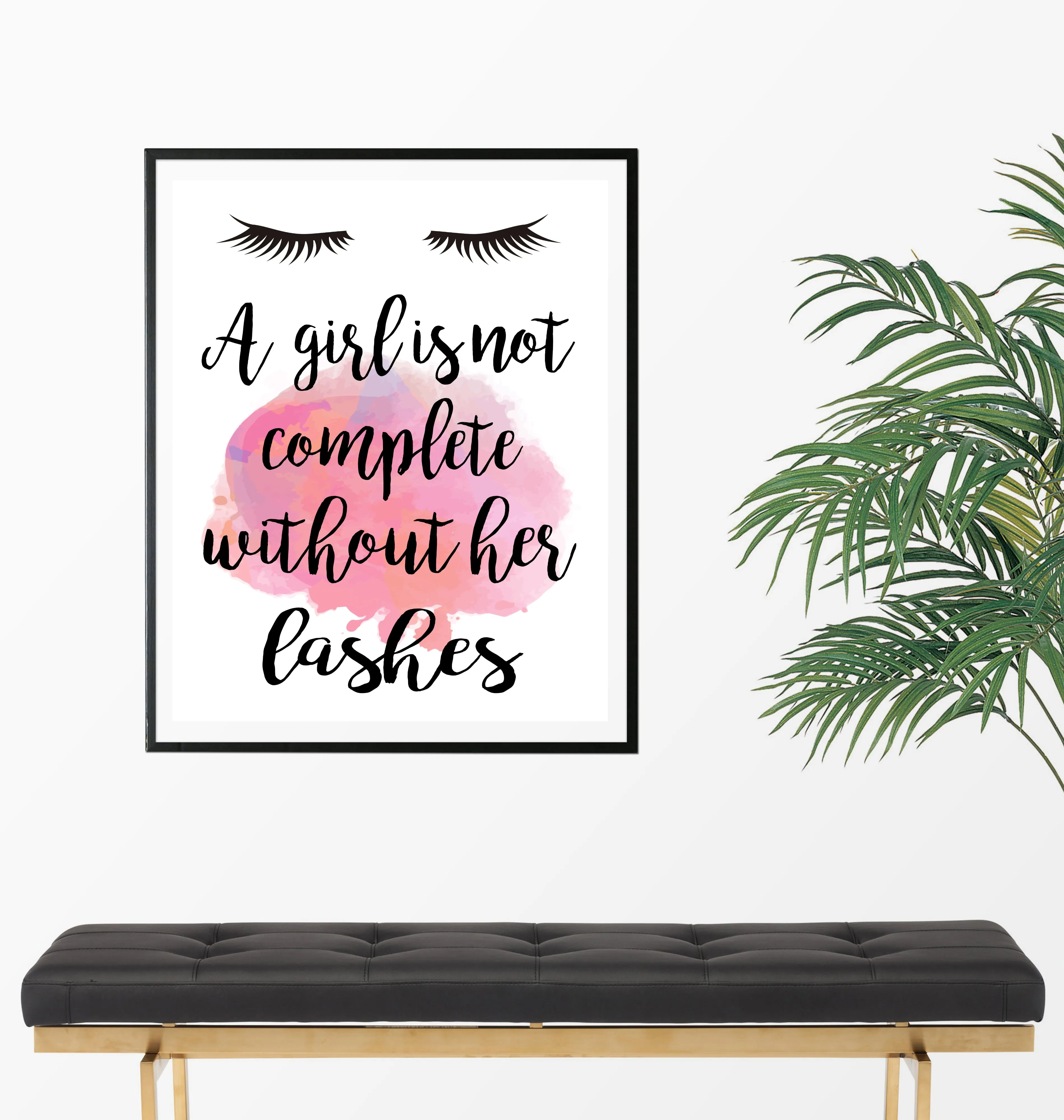 A Girl Is Not Complete Without Her Lashes Art Print - Unframed