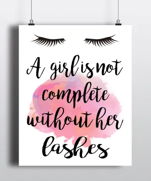 A Girl Is Not Complete Without Her Lashes Art Print - Unframed