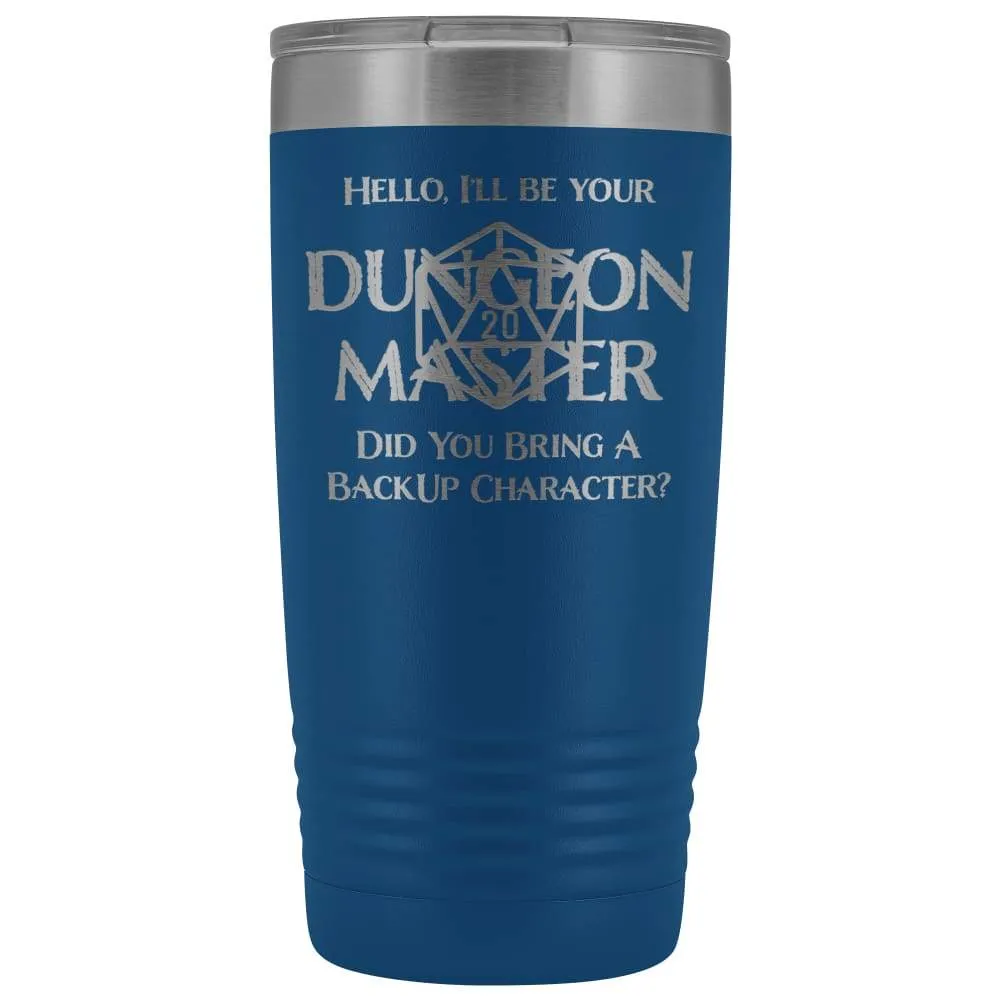 Dungeon Master DM Backup 20oz Vacuum Tumbler