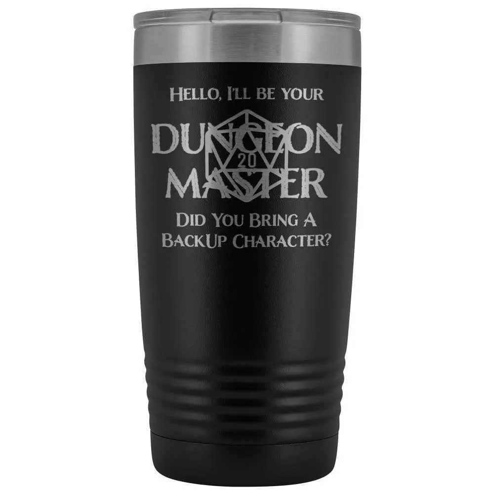 Dungeon Master DM Backup 20oz Vacuum Tumbler