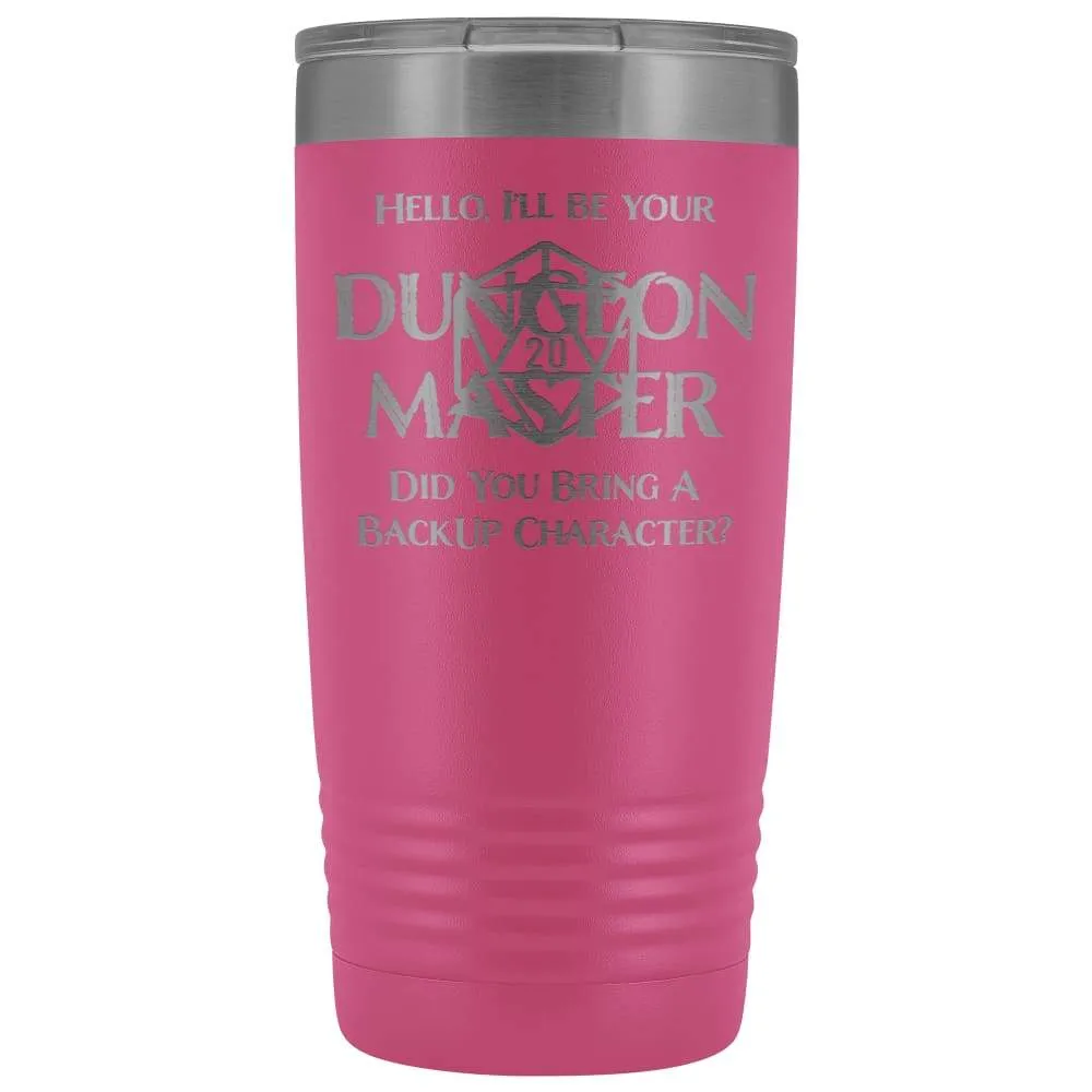 Dungeon Master DM Backup 20oz Vacuum Tumbler