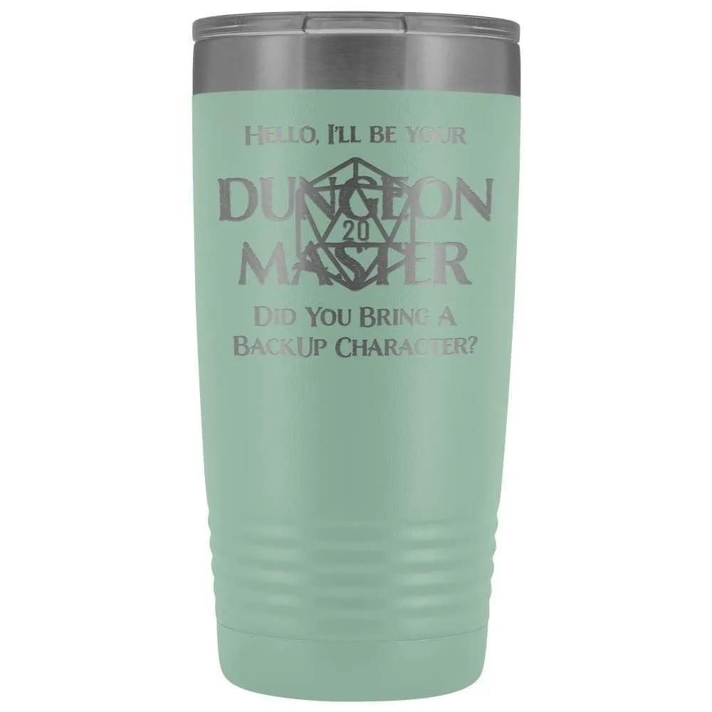 Dungeon Master DM Backup 20oz Vacuum Tumbler