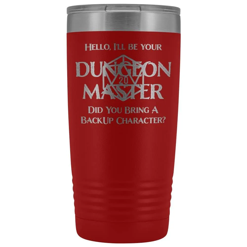Dungeon Master DM Backup 20oz Vacuum Tumbler