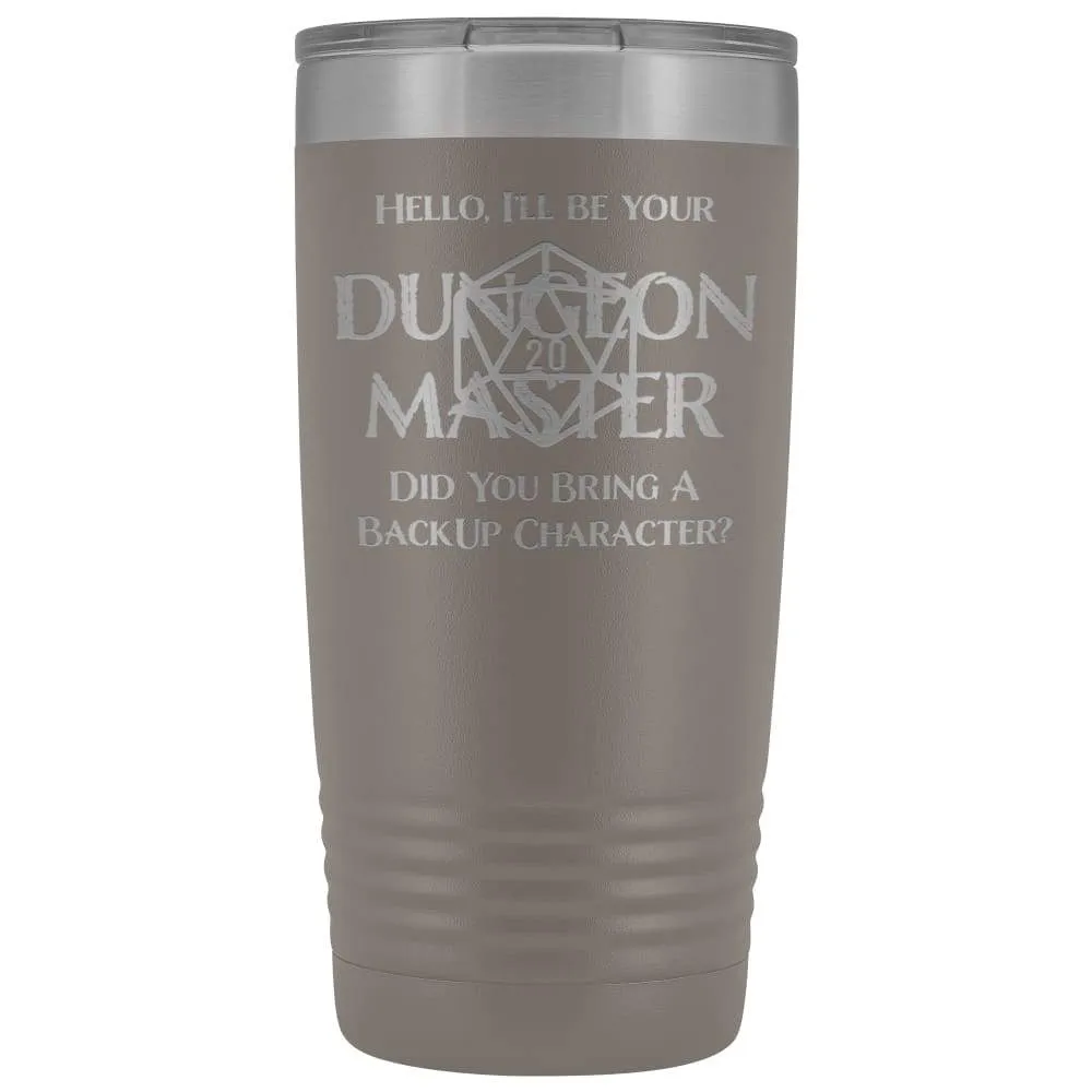 Dungeon Master DM Backup 20oz Vacuum Tumbler