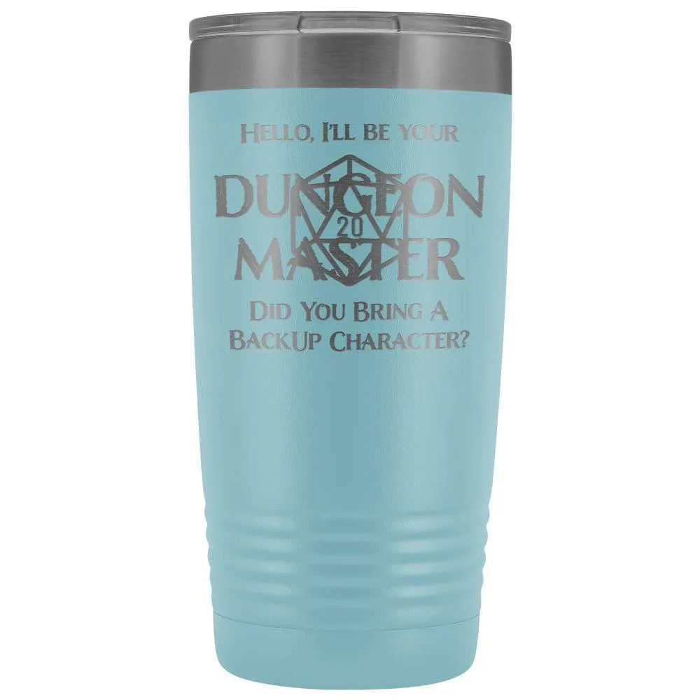 Dungeon Master DM Backup 20oz Vacuum Tumbler