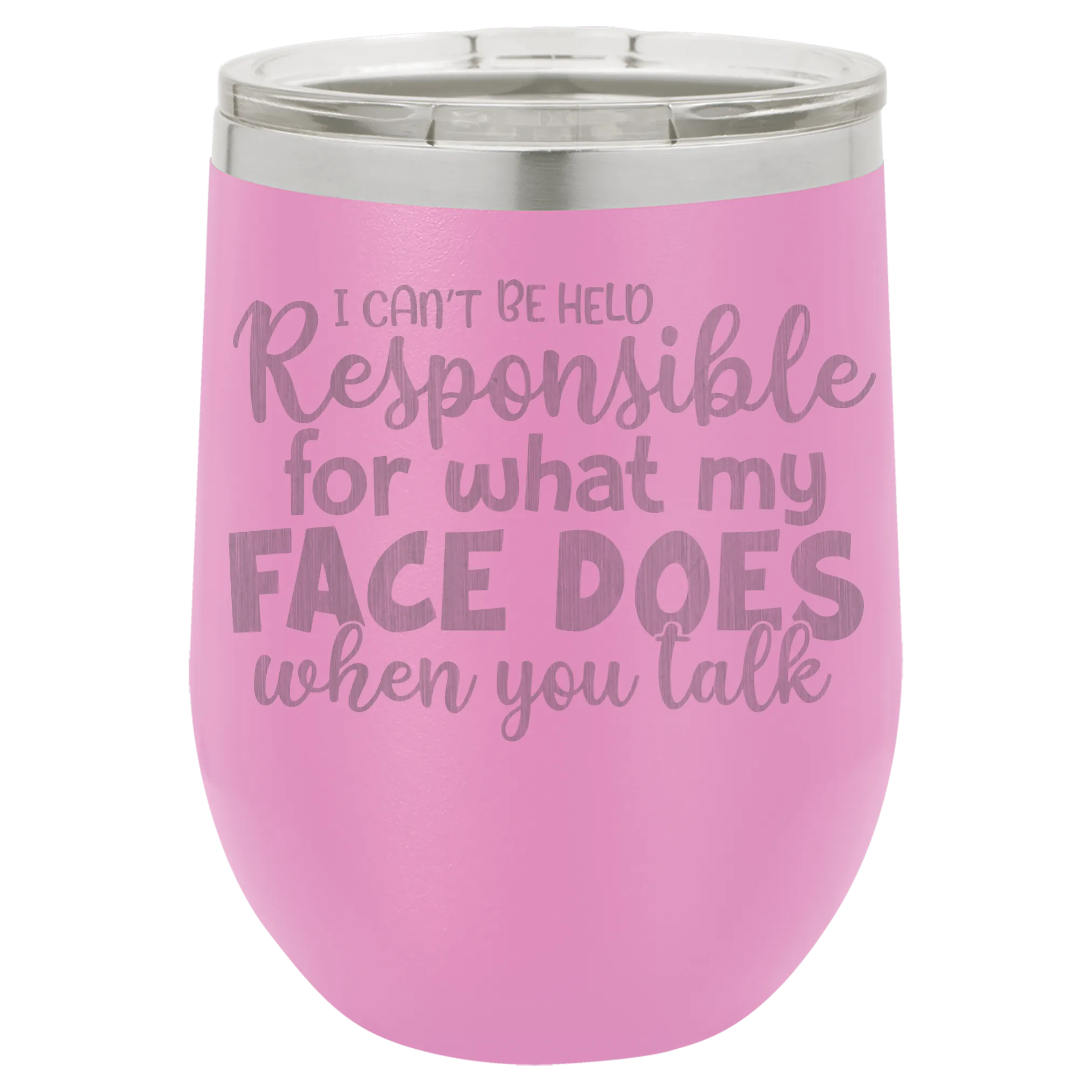 I can't be held Responsible wine tumbler