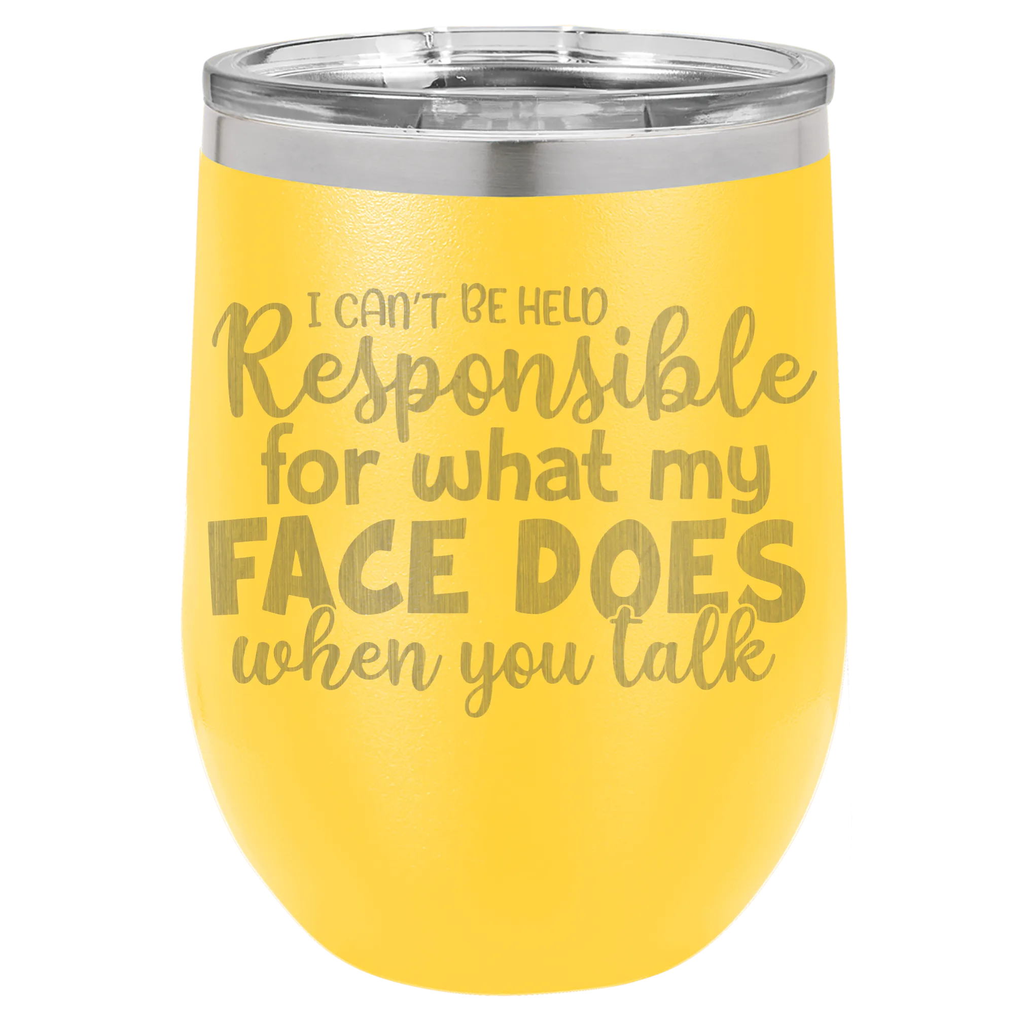 I can't be held Responsible wine tumbler