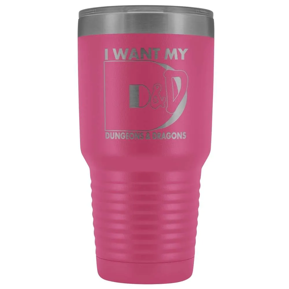 I Want My D&D 30oz Vacuum Tumbler