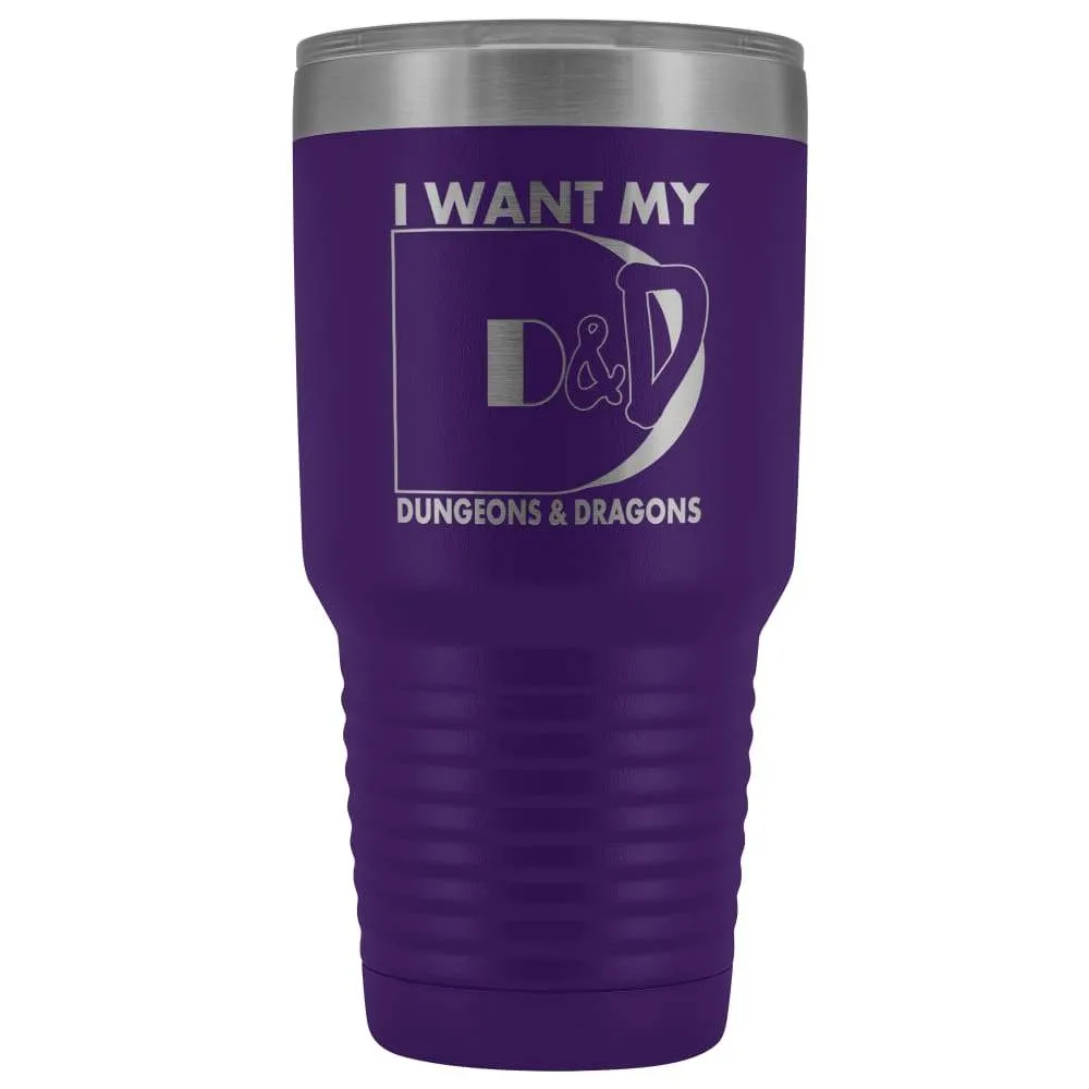 I Want My D&D 30oz Vacuum Tumbler