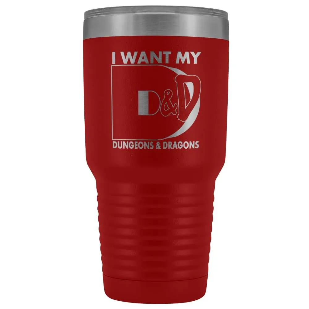I Want My D&D 30oz Vacuum Tumbler