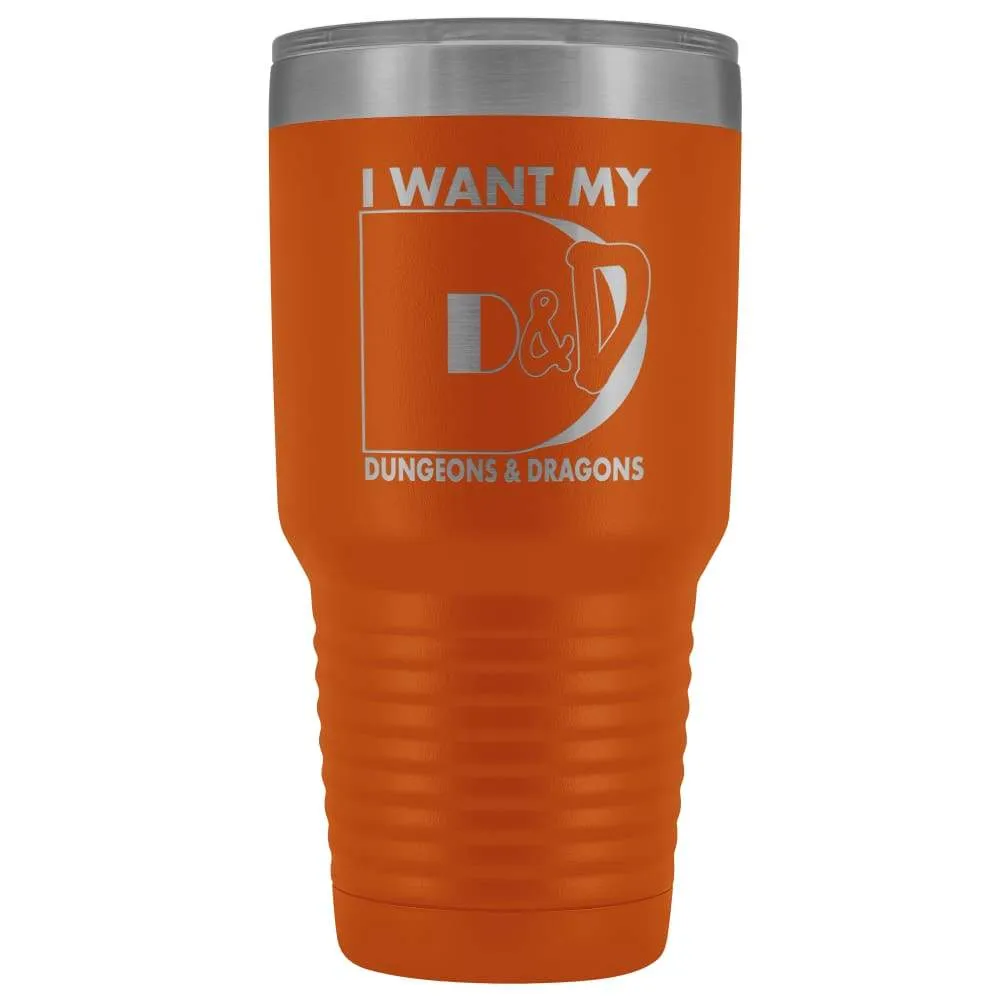 I Want My D&D 30oz Vacuum Tumbler