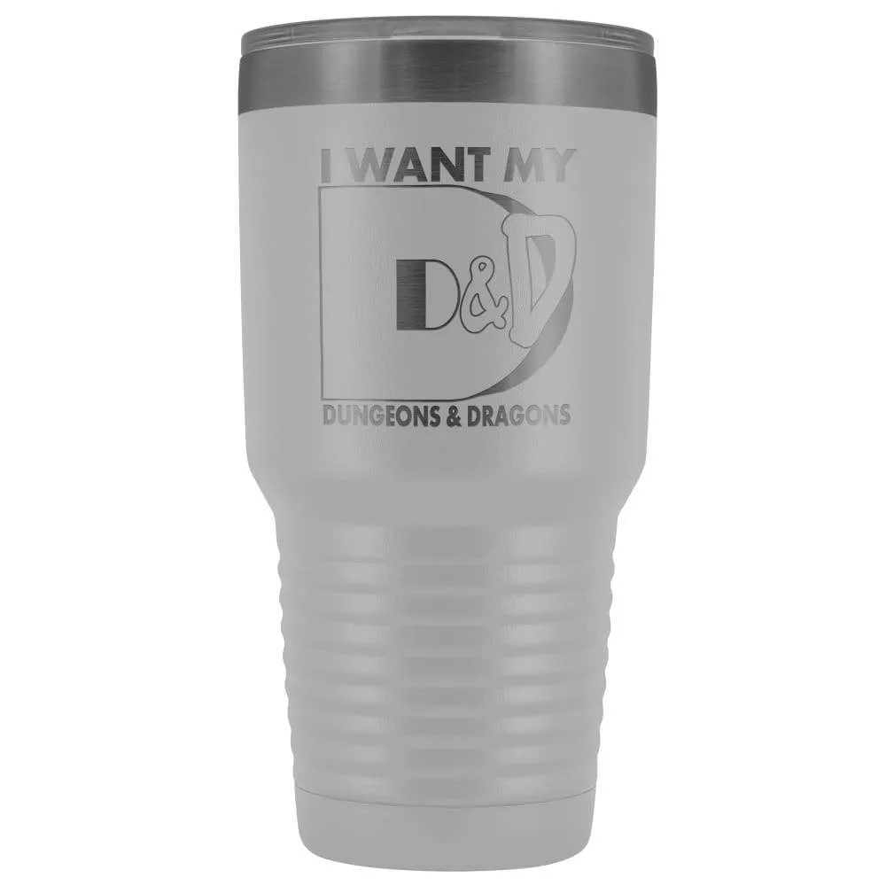 I Want My D&D 30oz Vacuum Tumbler