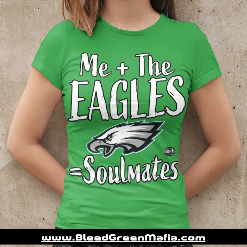 Me   The Eagles = Soulmates Ladies Fitted T-Shirt | www.BleedGreenMafia.com