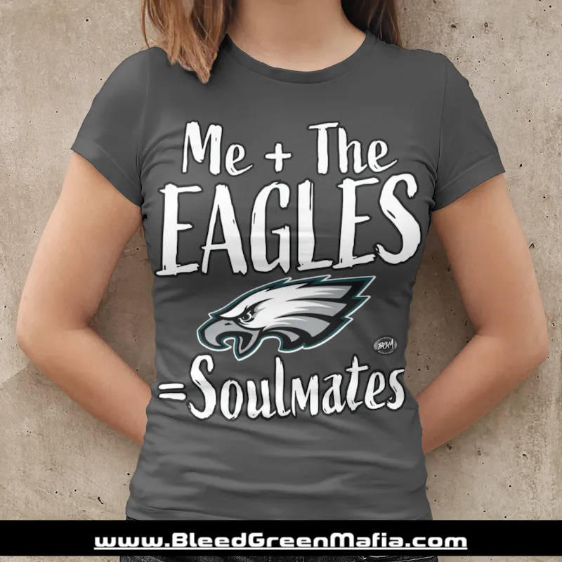 Me   The Eagles = Soulmates Ladies Fitted T-Shirt | www.BleedGreenMafia.com