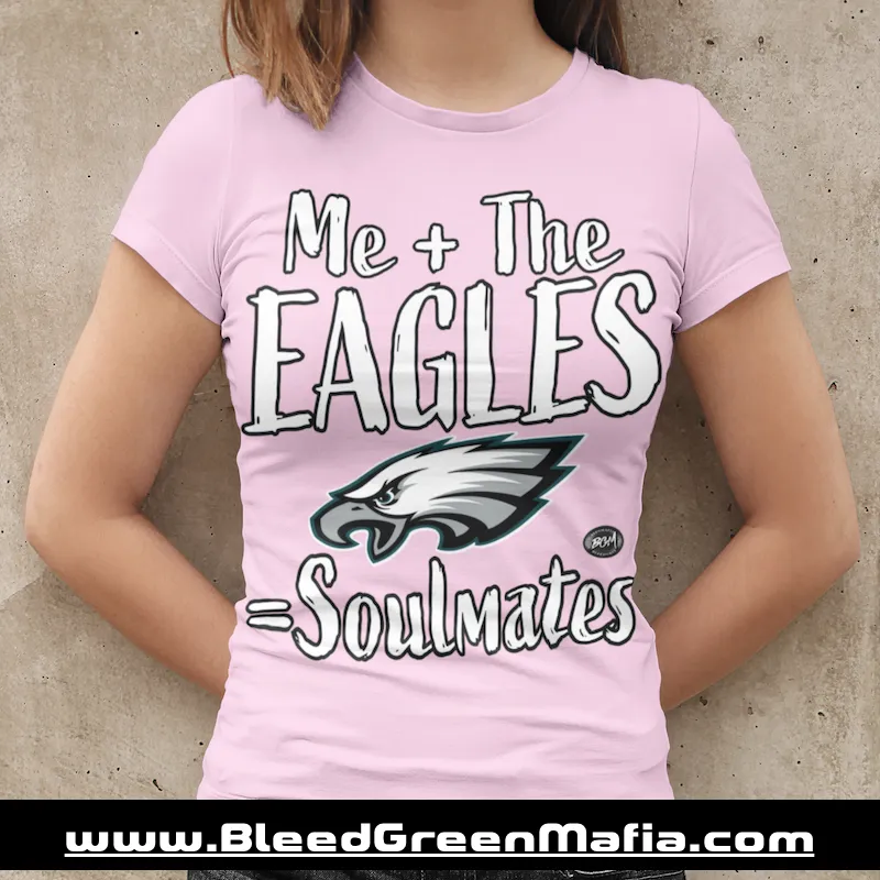 Me   The Eagles = Soulmates Ladies Fitted T-Shirt | www.BleedGreenMafia.com