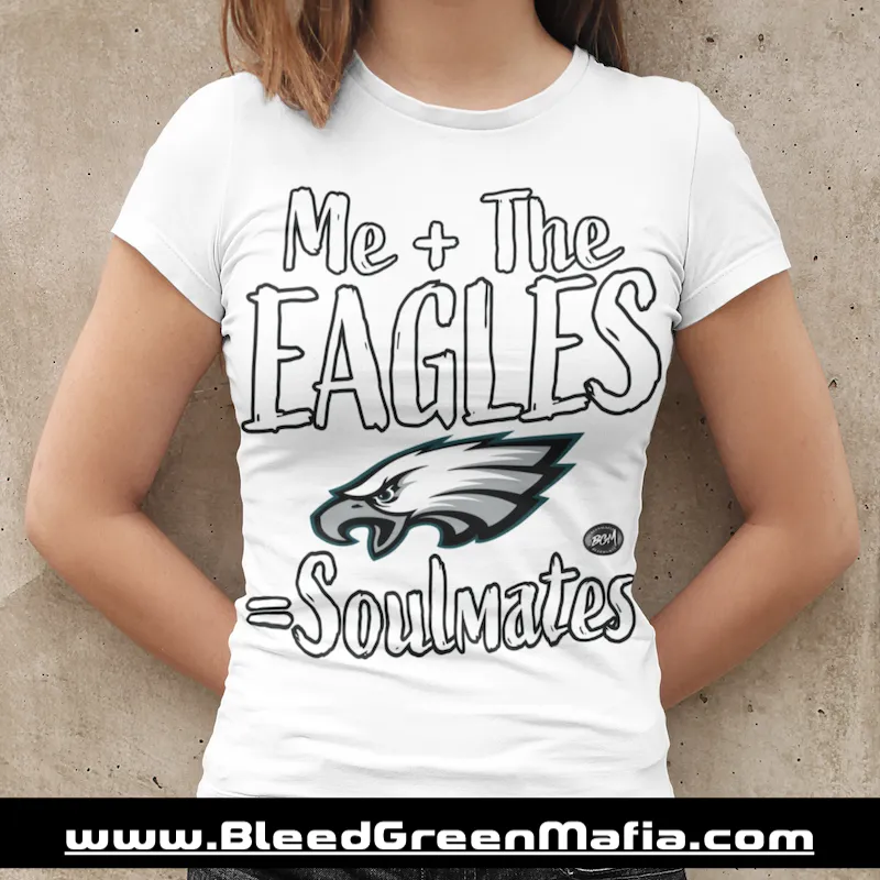 Me   The Eagles = Soulmates Ladies Fitted T-Shirt | www.BleedGreenMafia.com