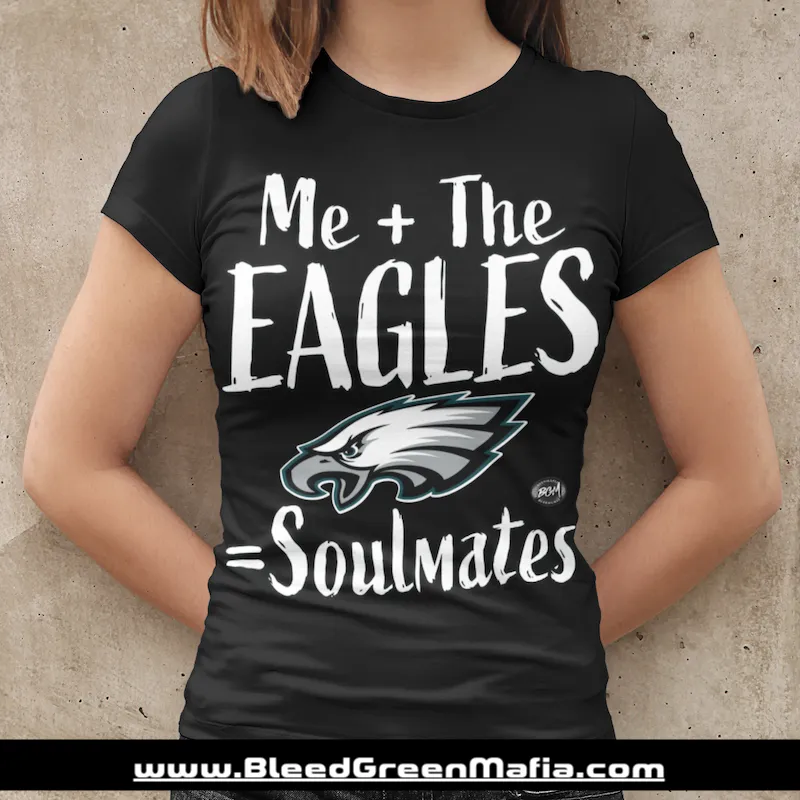 Me   The Eagles = Soulmates Ladies Fitted T-Shirt | www.BleedGreenMafia.com