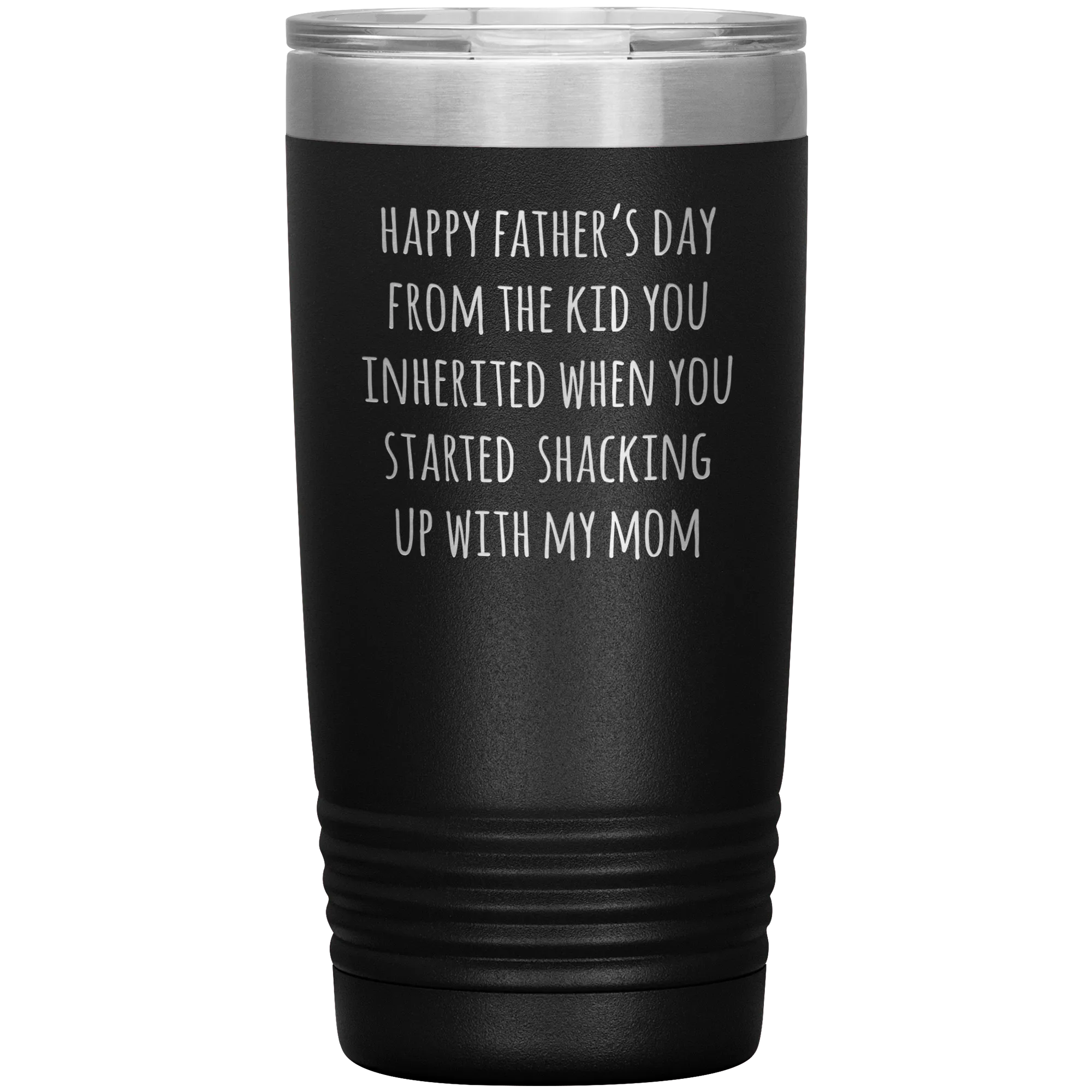 Stepdad Mug Stepfather Gifts Happy Father's Day From the Kid You Inherited When You Started Shacking Up with My Mom Tumbler Cup 20 oz BPA Free