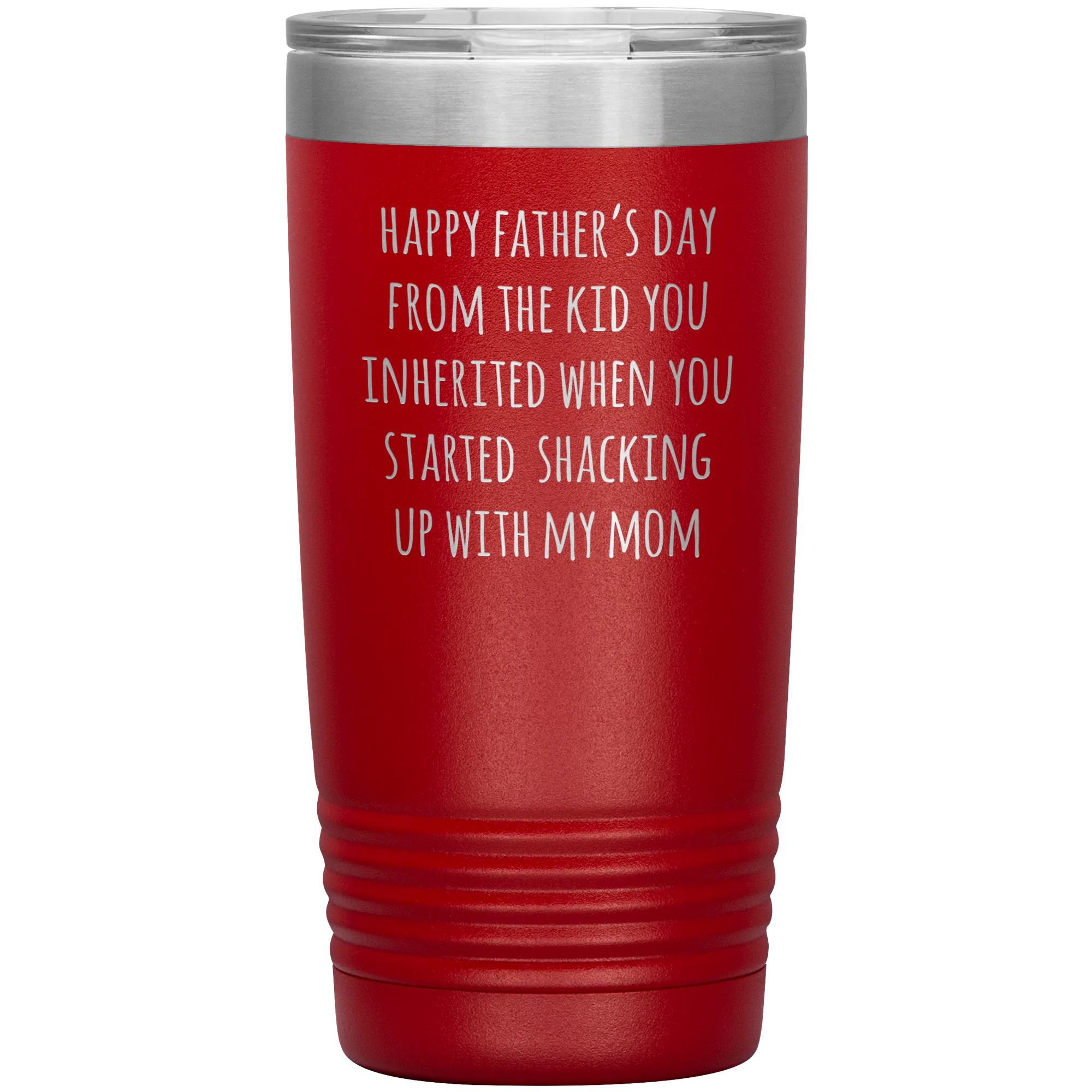 Stepdad Mug Stepfather Gifts Happy Father's Day From the Kid You Inherited When You Started Shacking Up with My Mom Tumbler Cup 20 oz BPA Free