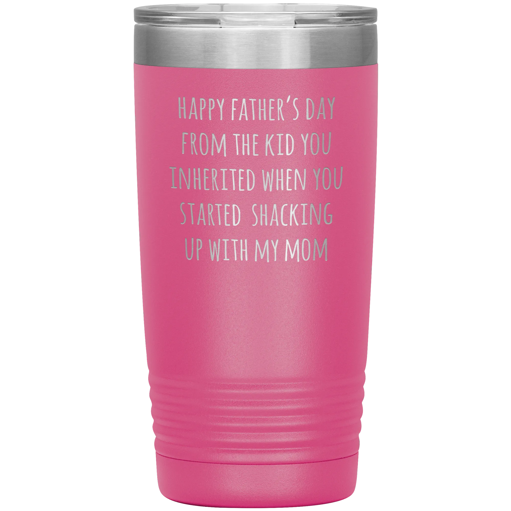 Stepdad Mug Stepfather Gifts Happy Father's Day From the Kid You Inherited When You Started Shacking Up with My Mom Tumbler Cup 20 oz BPA Free