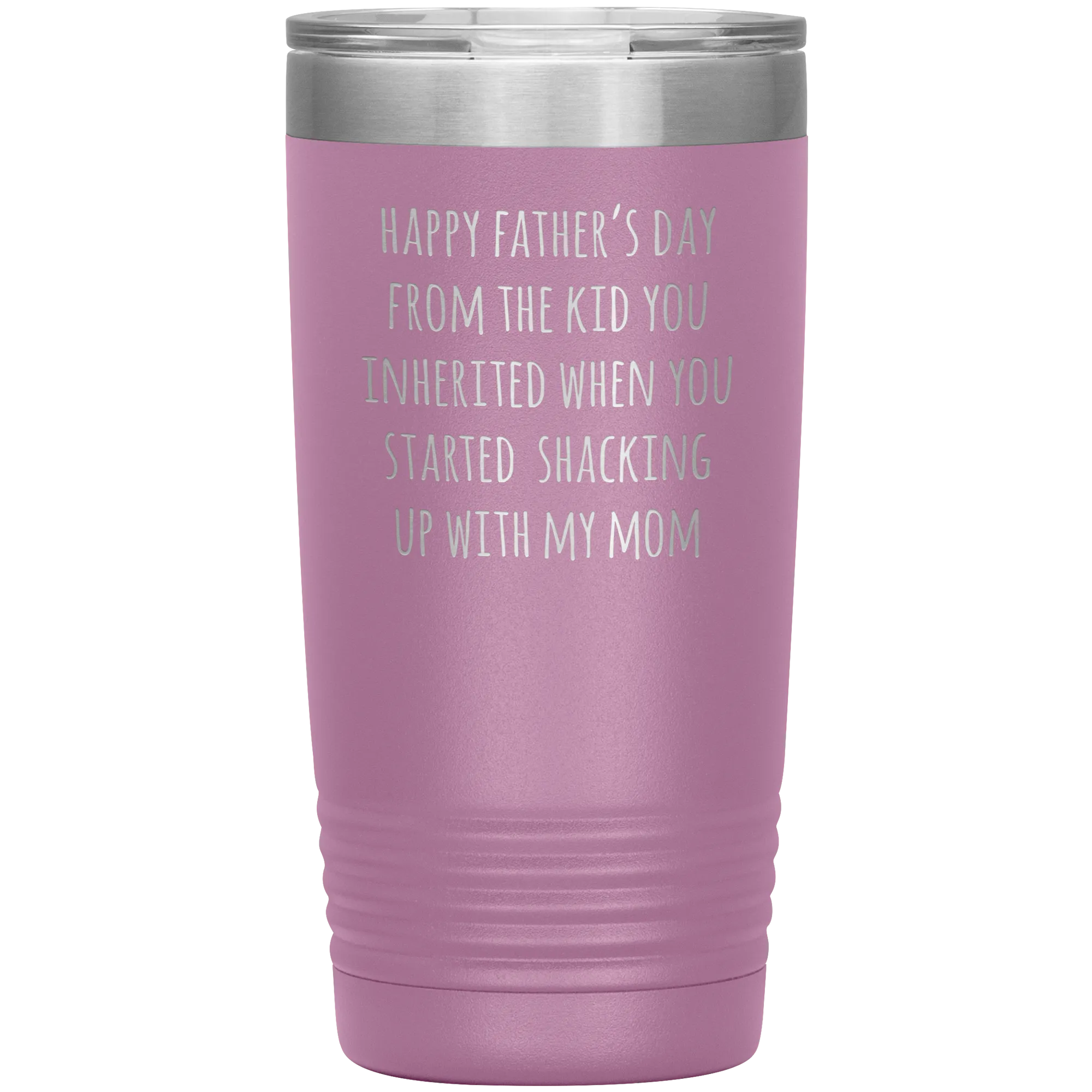 Stepdad Mug Stepfather Gifts Happy Father's Day From the Kid You Inherited When You Started Shacking Up with My Mom Tumbler Cup 20 oz BPA Free